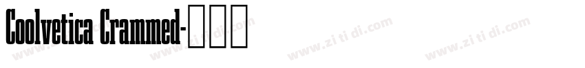 Coolvetica Crammed字体转换 Coolvetica Crammed字体转换